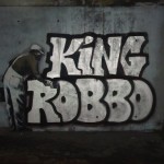 king robbo si vendica king robbo si vendica